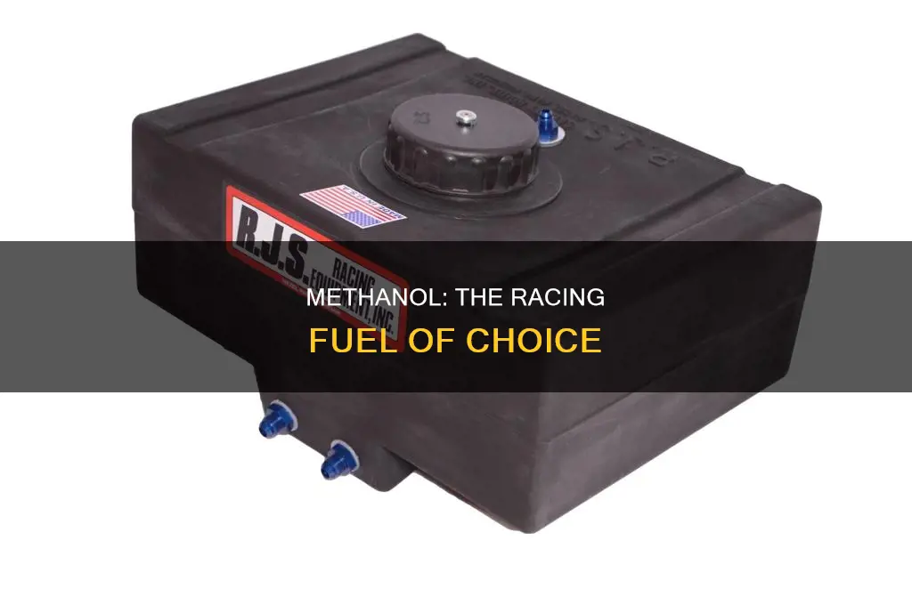 why is methanol used as a fuel in car racing