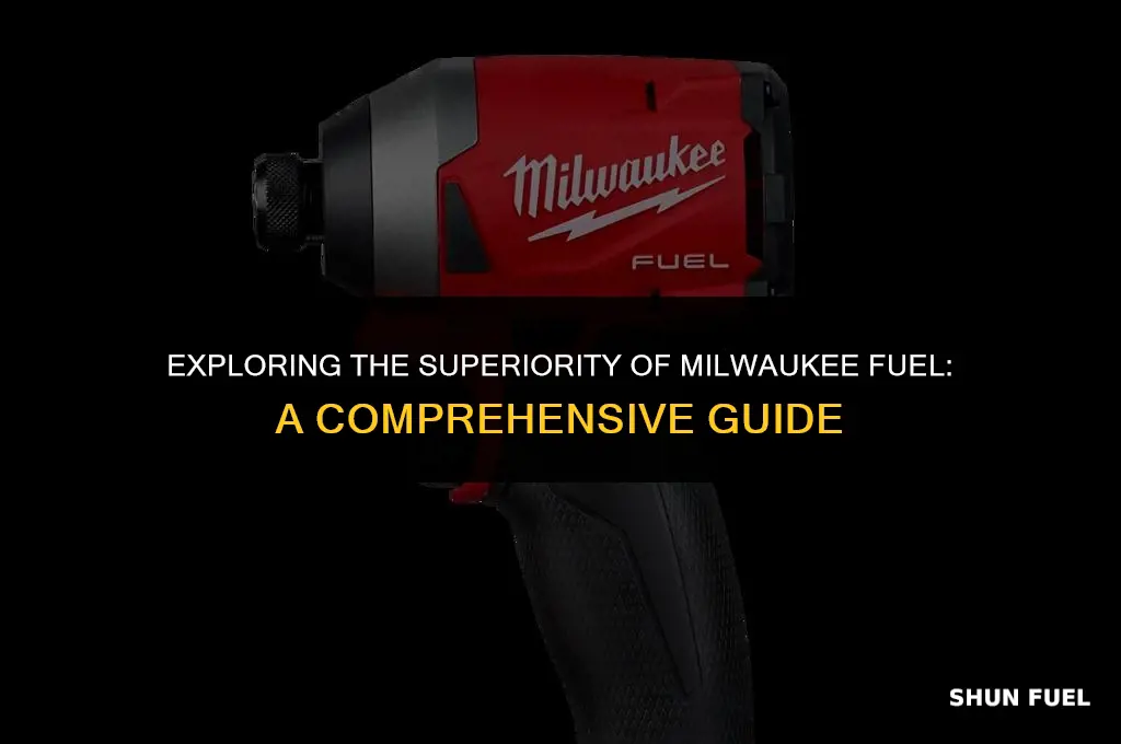 why is milwaukee fuel better