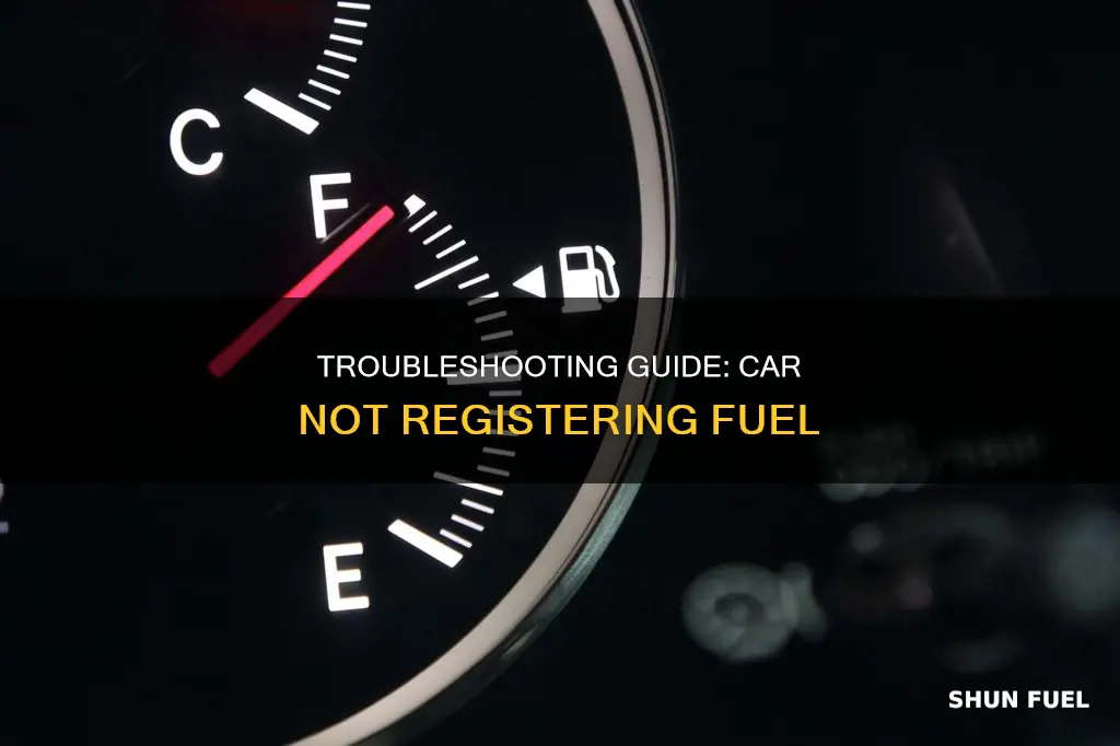 why is my car not registering fuel