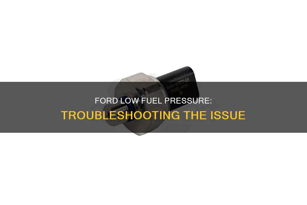 why is my ford saying low fuel pressure