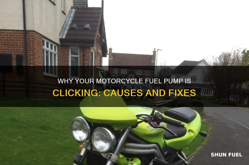 why is my motorcycle fuel pump clicking