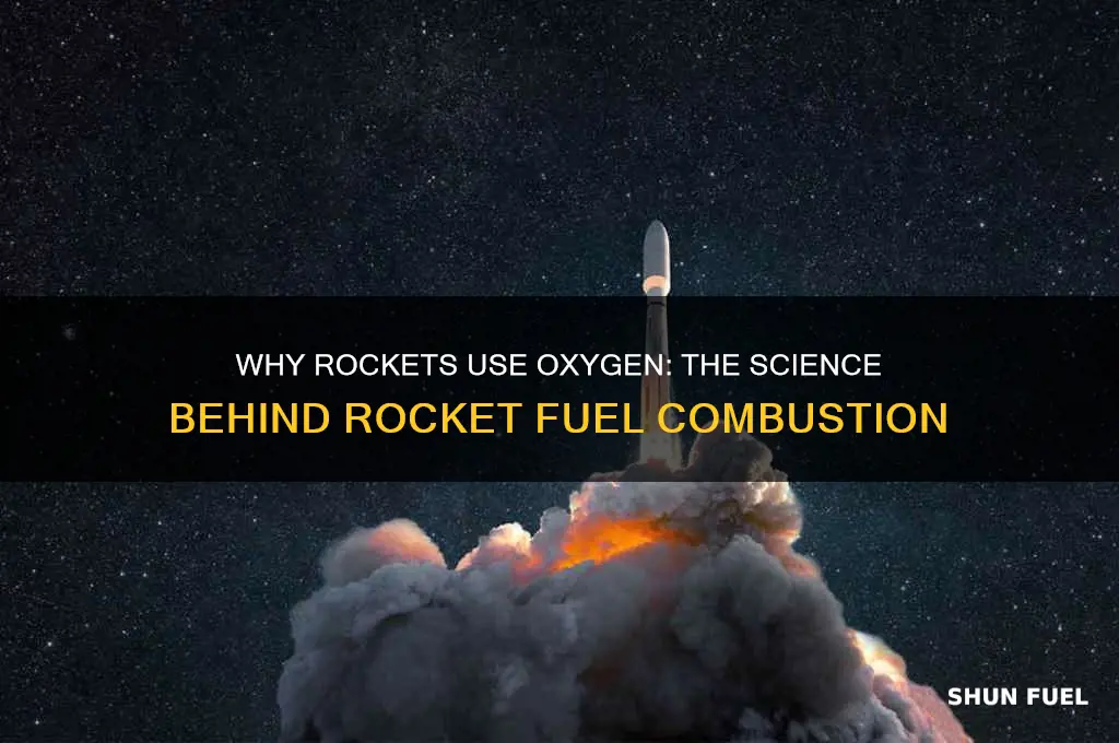 why is oxygen used in rocket fuel