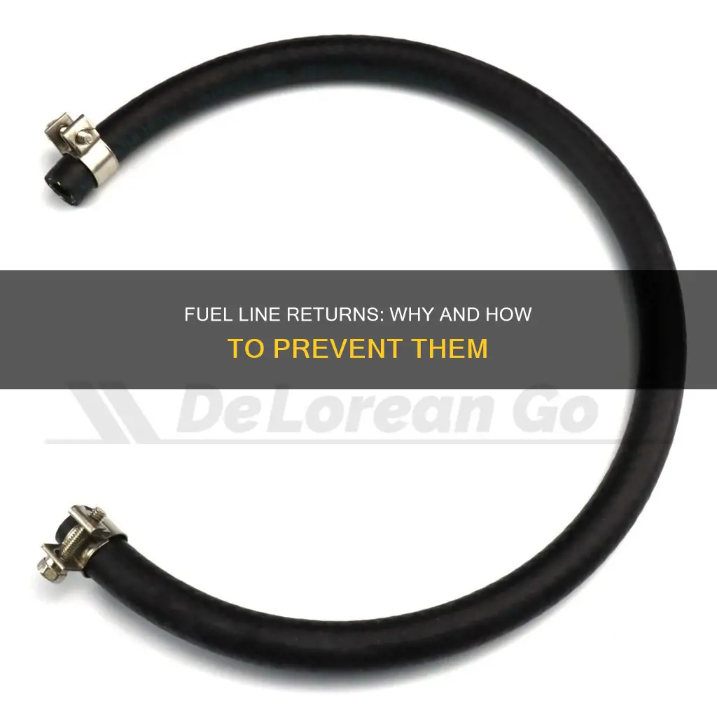 why is there a return on fuel lines