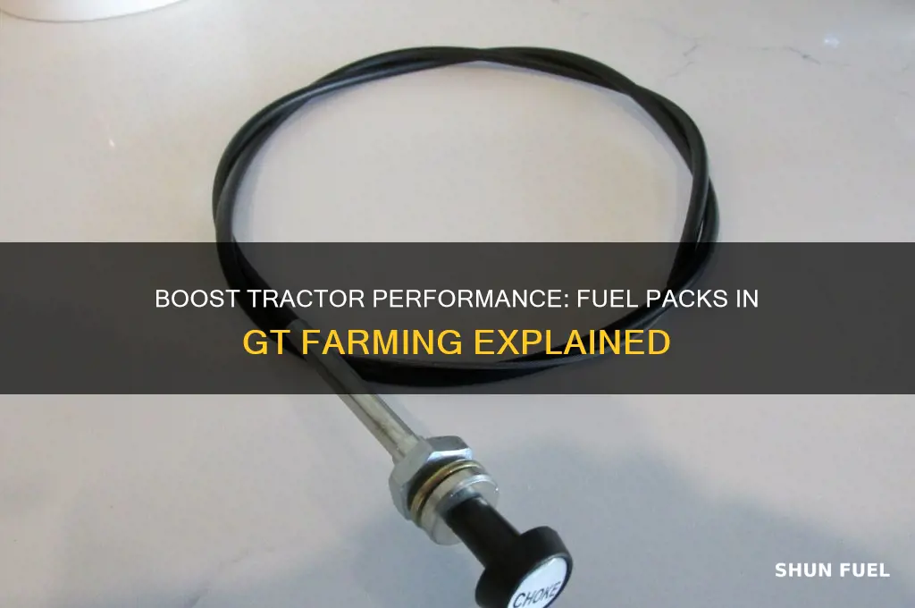 why to use fuel packs on tractors in gt