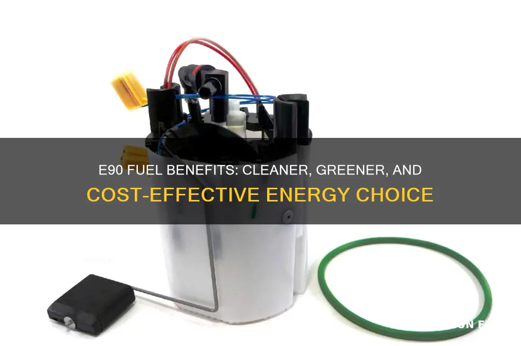 why use e90 fuel