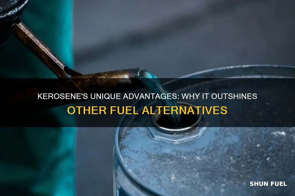 why use kerosene instead of other fuels