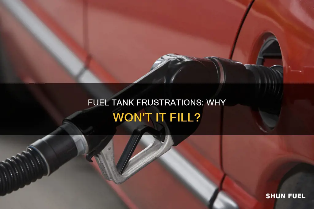 why wont fuel go into my tank
