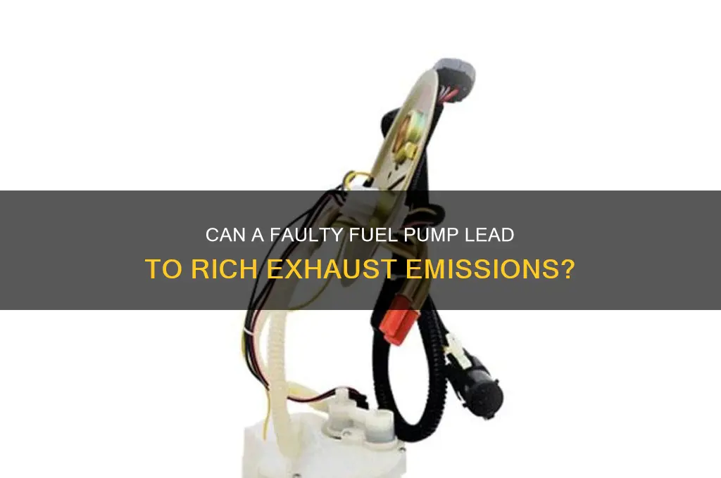 will a bad fuel pump cause a rich exhaust