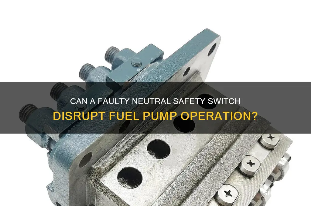 will a bad neutral safety switch cause fuel pump problems