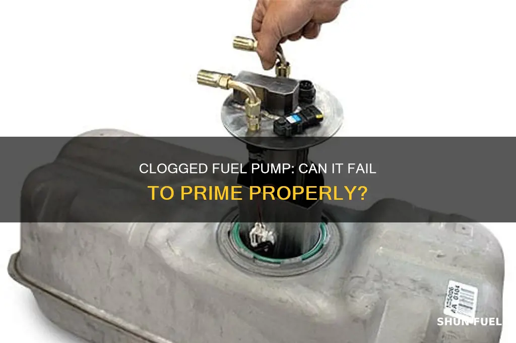will a clogged fuel pump not prime
