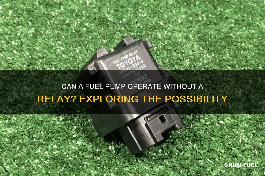 will a fuel pump work without a relay