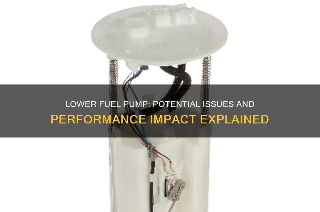 will a lower fuel pump mess up