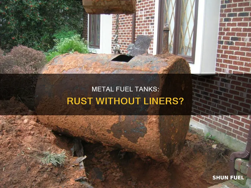 will a metal fuel tank rust without a liner