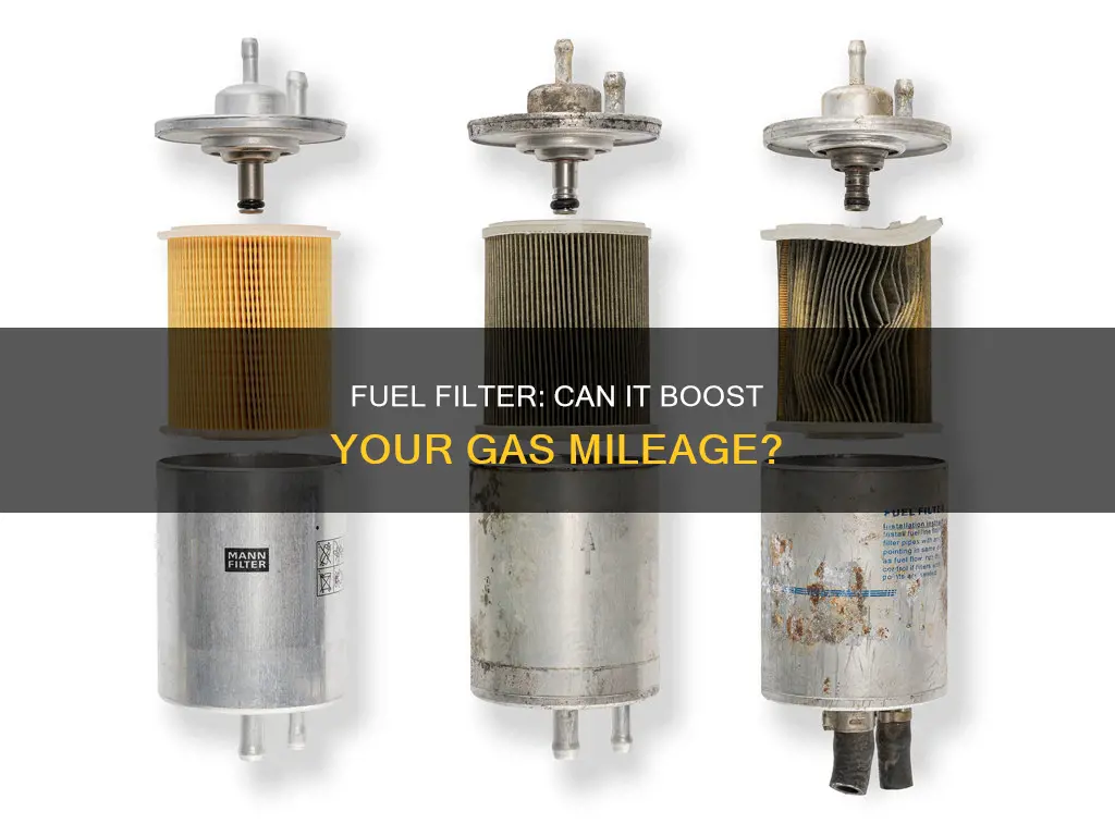 will a new fuel filter improve gas mileage