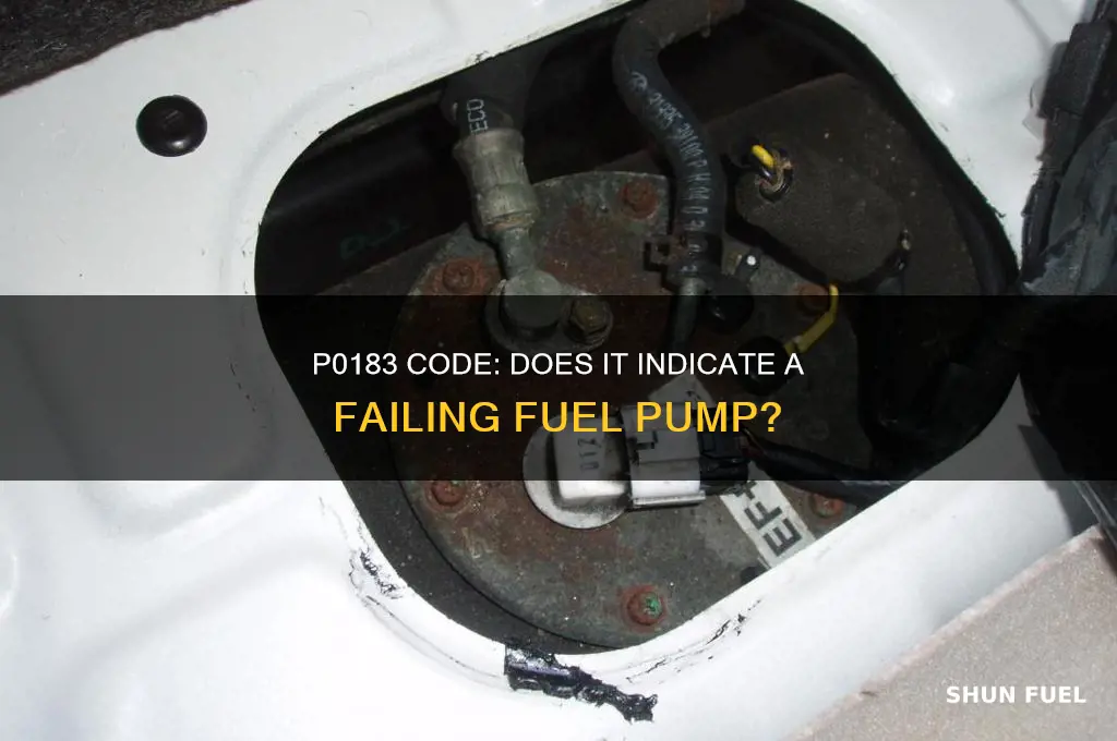 will a p0183 mean bad fuel pump