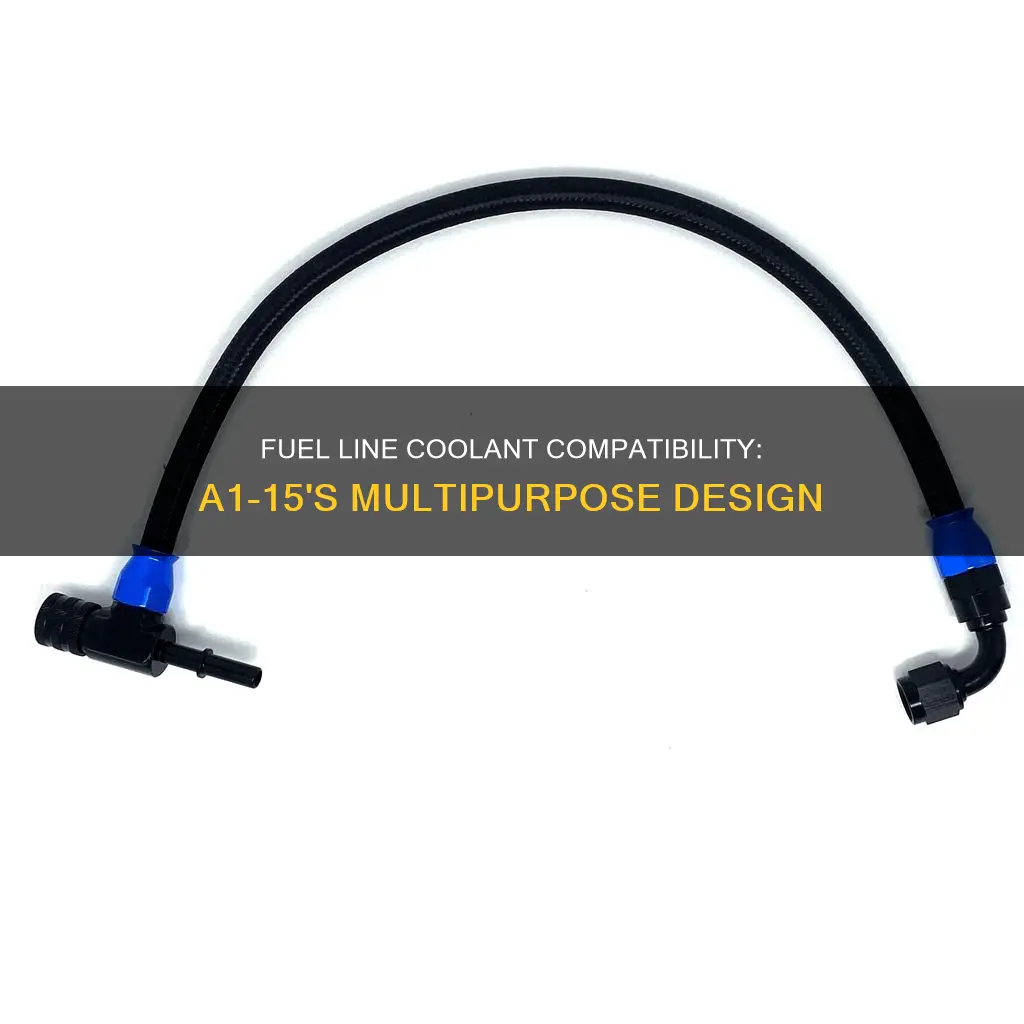 will a1-15 fuel line carry coolant