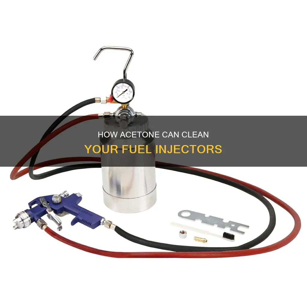 will acetone clean fuel injectors