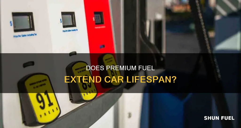 will adding premium fuel perserve life of car