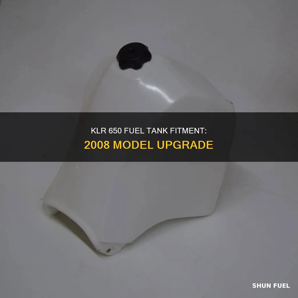 will an 08 klr 650 fuel tank fit