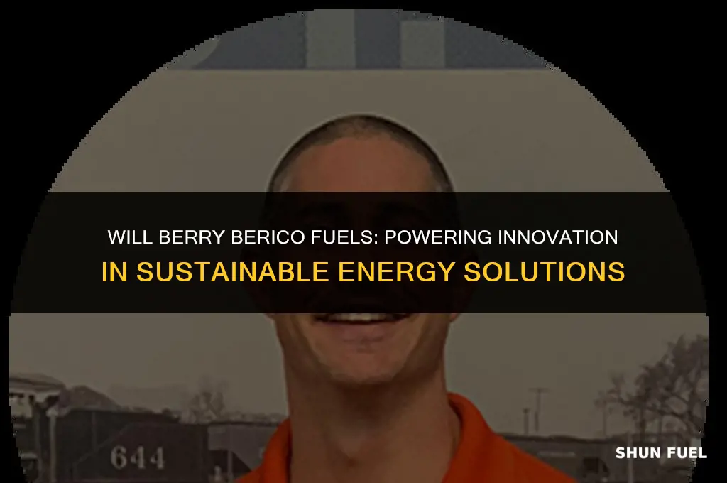 will berry berico fuels