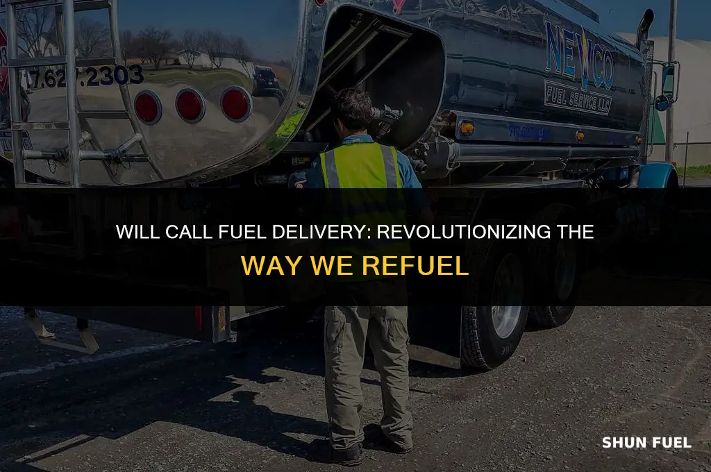 will call fuel delivery