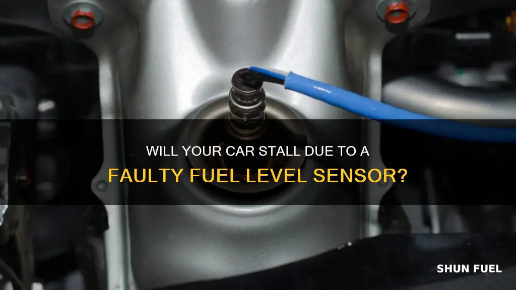 will car stall with bad fuel level sensor