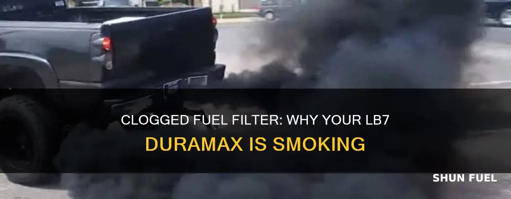 will clogged fuel filter make lb7 duramax smoke