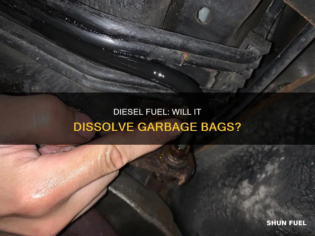 will diesel fuel eat through garvage bag