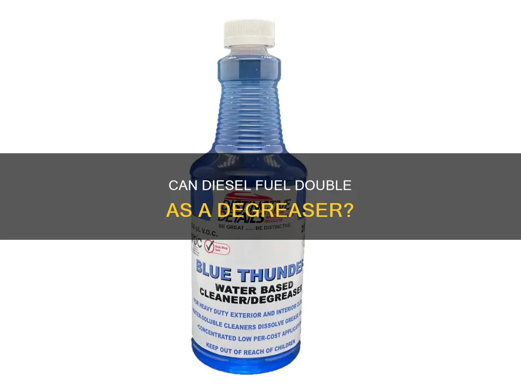 will diesel fuel work good as a degreaser