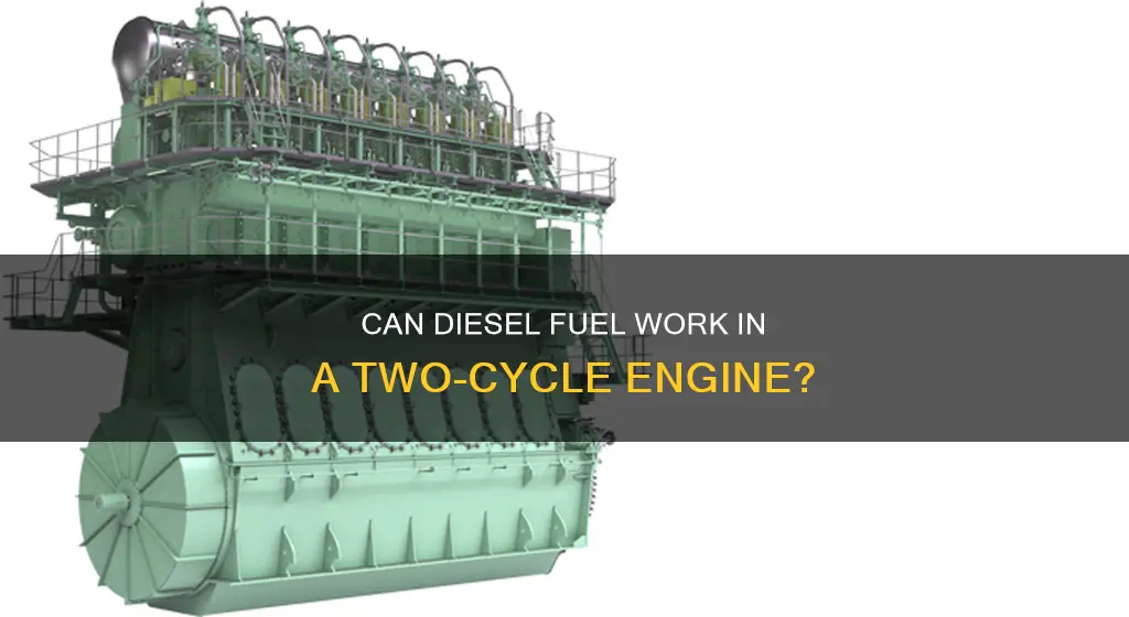 will diesel fuel work in a 2 cycle engine