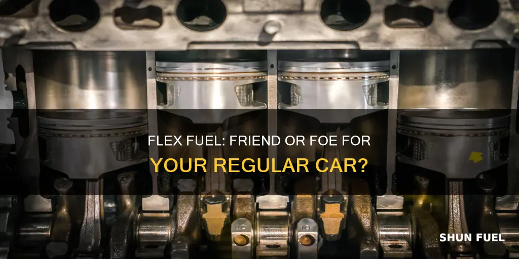 will flex fuel hurt a regular car