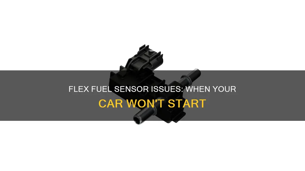 will flex fuel sensor make car not run