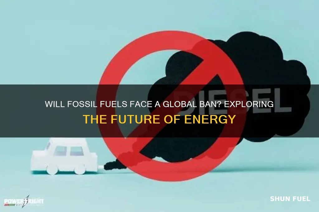 will fossil fuels be banned