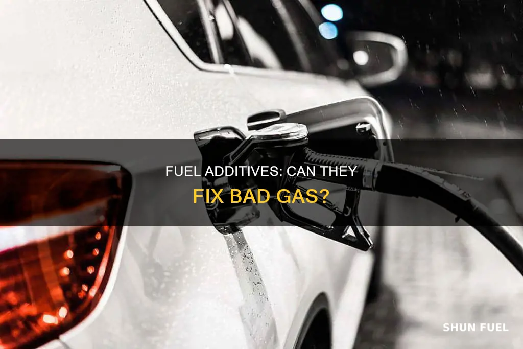 will fuel additives help a bad tank