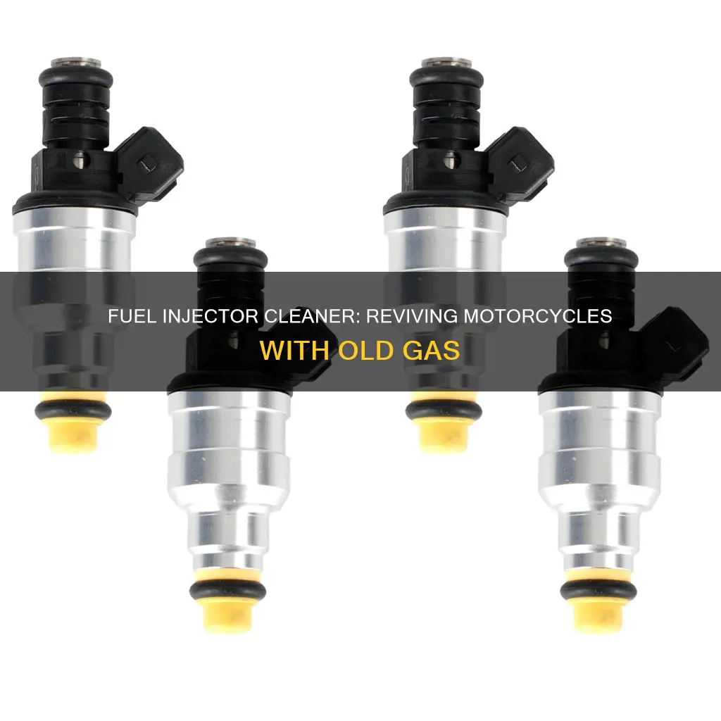 will fuel injector cleaner help a motorcycle with old gas