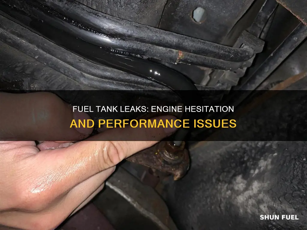will fuel leak around gas tank cause engine hesitation