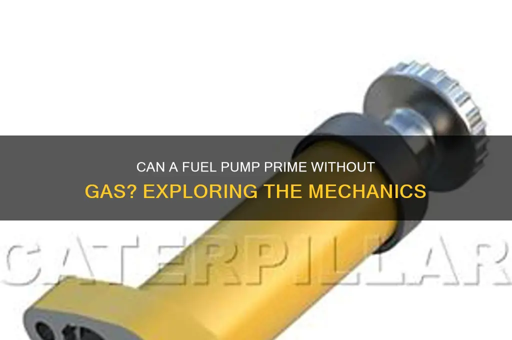 will fuel pump prime without gas
