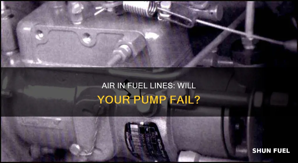 will fuel pump stop working if air in in lines