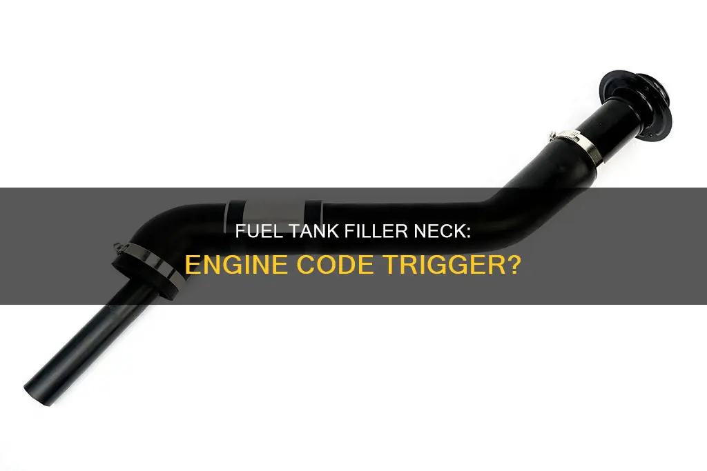 will fuel tank filler neck set engine code