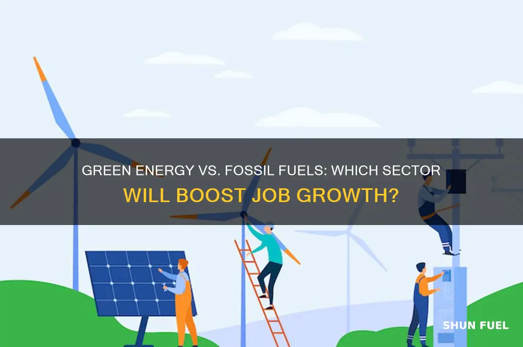 will green energy create more jobs than fossil fuel