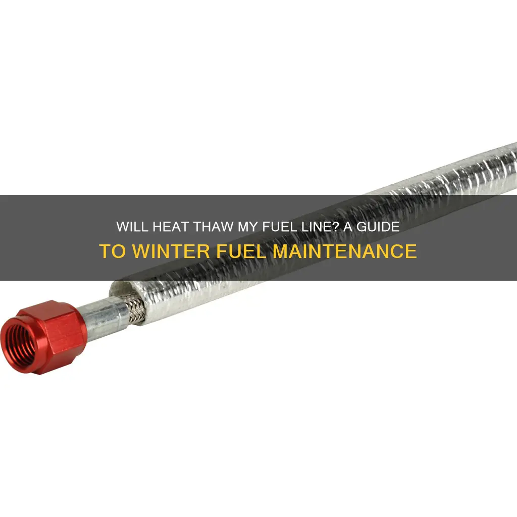 will heet thaw my fuel line