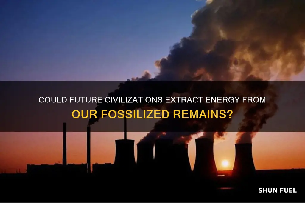will humans become fossil fuels
