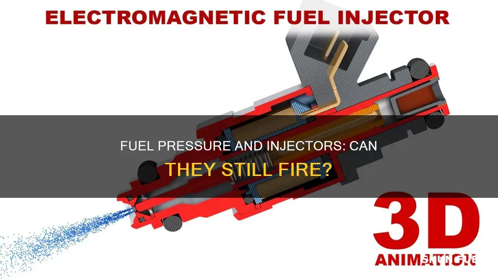 will injectors fire even if fuel pressure is low