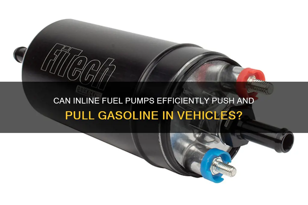will inline fuel pump push and pull gas