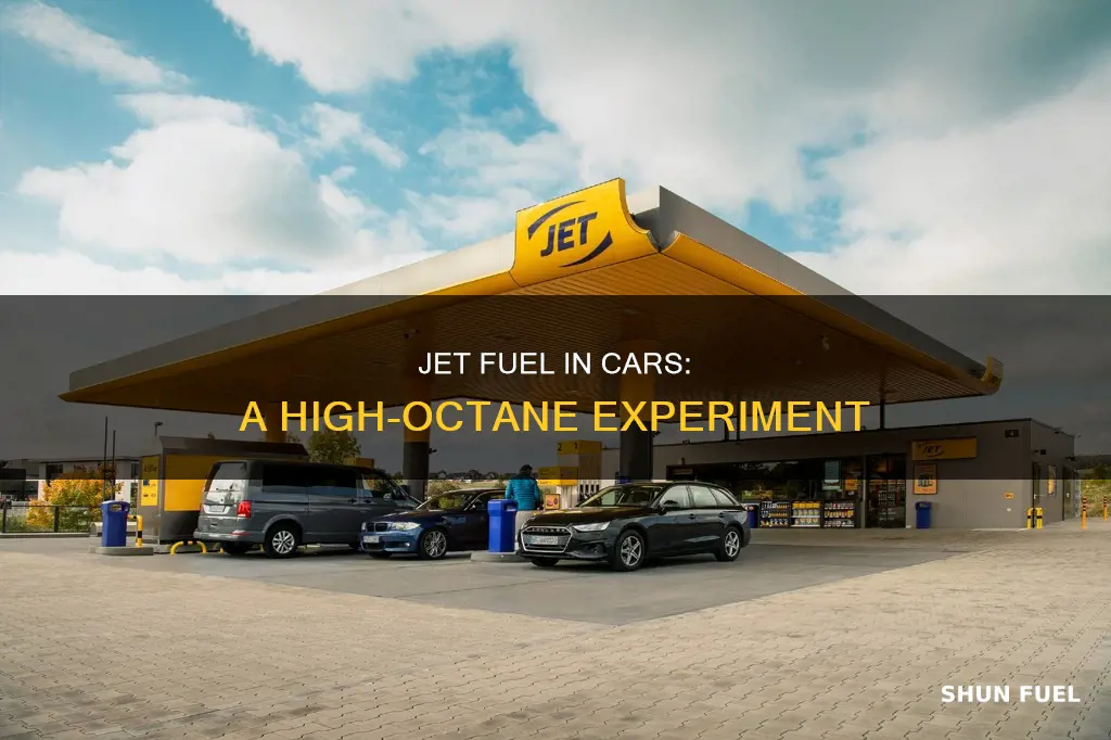 will jet fuel work in a car