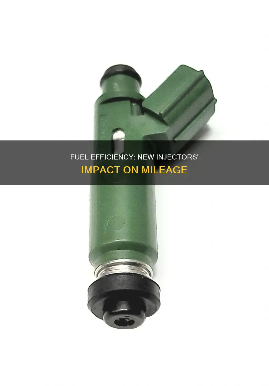 will new injectors improve fuel economy