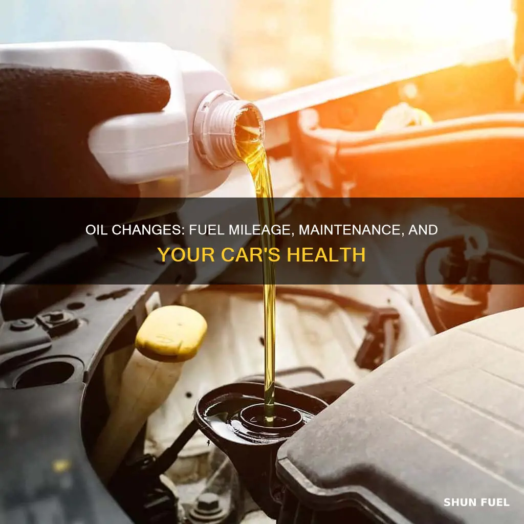 will not changing your oil hurt fuel mileage