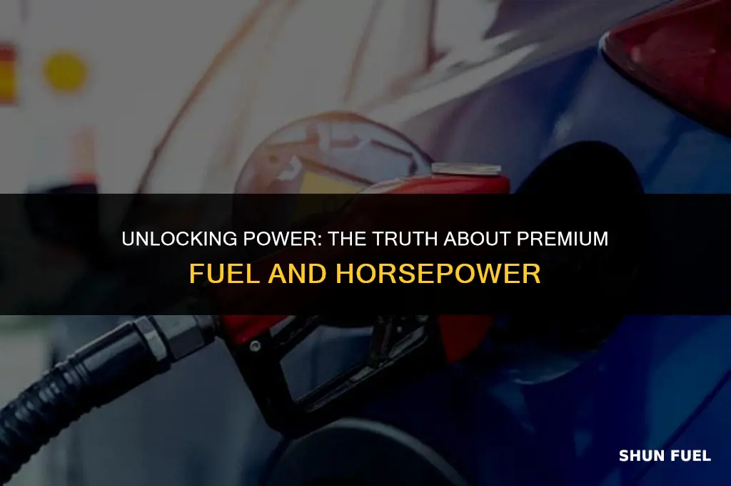 will premium fuel increase horsepower