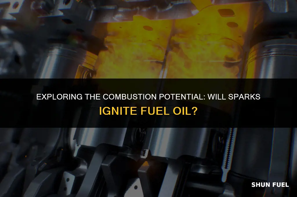 will sparks ignite fuel oil