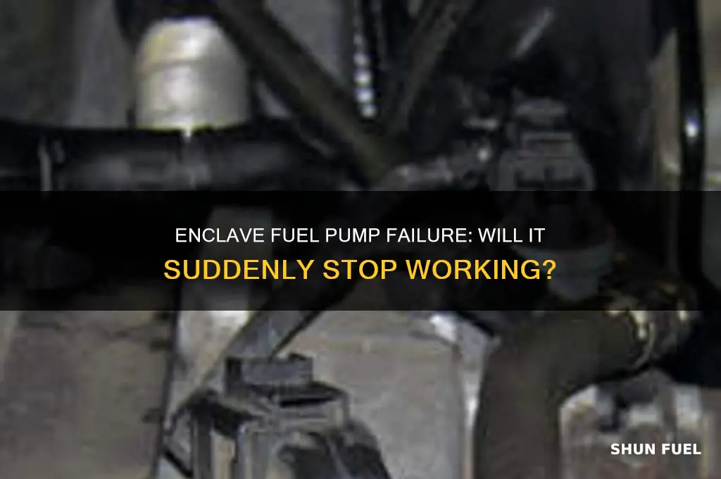 will the fuel pump just go out on enclave